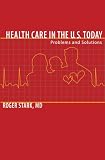 Healthcare in the United States Today: Problems and Solutions