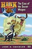 The Case of the Secret Weapon (Hank the Cowdog (Quality))