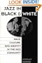 Jazz in Black and White: Race, Culture, and Identity in the Jazz Community