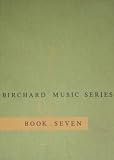 Birchard Music Series, Book 7 : An Extensive Collection of Songs and Music Activities for the General Music Class