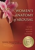 Womens Anatomy of Arousal: Secret Maps to Buried Pleasure