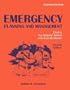 Emergency Planning and Management: Ensuring Your Company's Survival in the Event of a Disaster