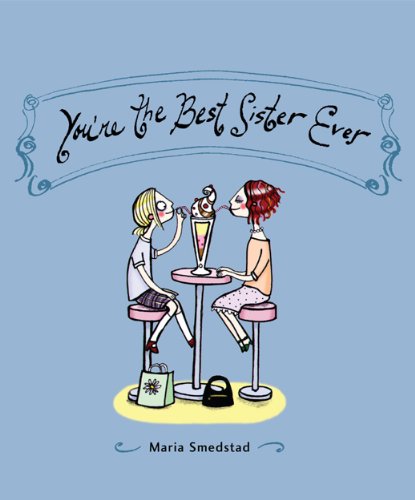 You're the Best Sister Ever