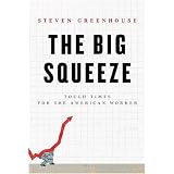 The Big Squeeze: Tough Times for the American Worker