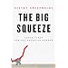 The Big Squeeze: Tough Times for the American Worker
