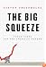 The Big Squeeze: Tough Times for the American Worker (Borzoi Books)