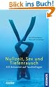 Nullzeit, Sex und Tiefenrausch: 333 Antworten auf Taucherfragen