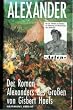 Alexander -Der Roman der Eroberung eines Weltreichs- Asien