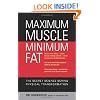 Maximum Muscle, Minimum Fat: The Secret Science Behind Physical Transformation