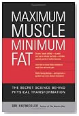 Maximum Muscle, Minimum Fat: The Secret Science Behind Physical Transformation