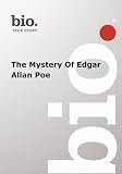 Biography --  Biography The Mystery Of Edgar Allen Poe
