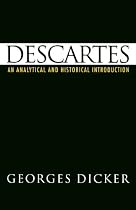 Descartes: An Analytical and Historical Introduction