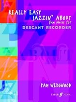 Really Easy Jazzin' About -- Fun Pieces for Recorder (Faber Edition: Jazzin' About)