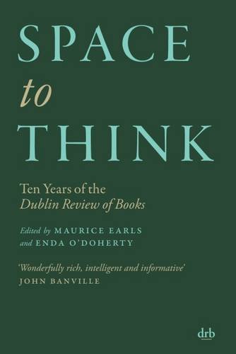 Space to Think: Ten Years of the Dublin Review of Booksの表紙