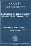 Bilinguisme Et Terminologie Grammaticale Greco-Latin