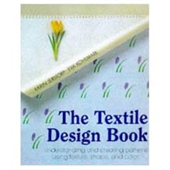 The Textile Design Book: Understanding and Creating Patterns, Using Texture, Shape and Colour (Hobby Craft)