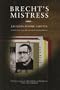 Brecht's Mistress: A Novel