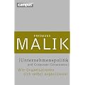 Unternehmenspolitik und Corporate Governance: Wie Organisationen sich selbst organisieren (Management: Komplexit�t meistern (Malik))