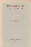 Early Tudor Exeter - the founders of the county of the city