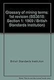 Glossary of mining terms : 1st revision. Section 1, Planning and surveying