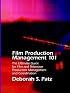 Film Production Management 101: The Ultimate Guide for Film and Television Production Management and Coordination (Michael Wiese Productions)