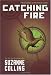 Catching Fire (The Second Book of the Hunger Games)