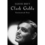 Clark Gable: Tormented Star