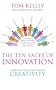 The Ten Faces of Innovation: Strategies for Heightening Creativity