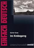 EinFach Deutsch - Unterrichtsmodelle: G&uuml;nter Grass 'Im Krebsgang' - Olaf Hildebrand, G&uuml;nter Grass