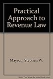 A practical approach to revenue law