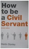 Politico's Guide to How to be a Civil Servant