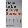 Politico's Guide to How to be a Civil Servant