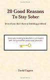 20 Good Reasons to Stay Sober (Even If You Don't Have a Drinking Problem)