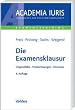 Die Examensklausur: Originalf�lle, Musterl�sungen, Hinweise