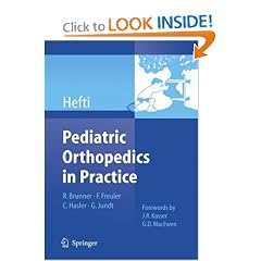 Pediatric Orthopedics in Practice by Fritz Hefti, F. Hefti, F. Freuler and R. Hinchliffe