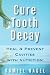 Cure Tooth Decay: Heal and Prevent Cavities with Nutrition