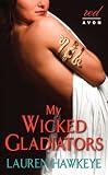 My Wicked Gladiators