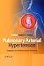 Pulmonary Arterial Hypertension: Diagnosis and Evidence-based Treatment