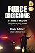 Force Decisions: A Citizen's Guide to Understanding How Police Determine Appropriate Use of Force