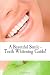 A Beautiful Smile - Teeth Whitening Guide!: From Yellow to Ivory White A Beautiful Smile - Teeth Whitening Guide!: From Yellow to Ivory White