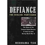 Defiance, the Bielski Partisans