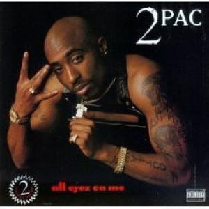 2Pac (Feat. Dr. Dre) - All Eyez On Me - Zortam Music