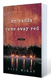My Hands Came Away Red