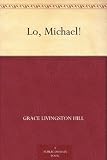 Lo, Michael!