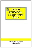 Design education : a vision for the future