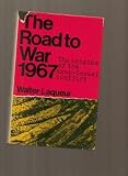 The road to war, 1967 : the origins of the Arab-Israel conflict