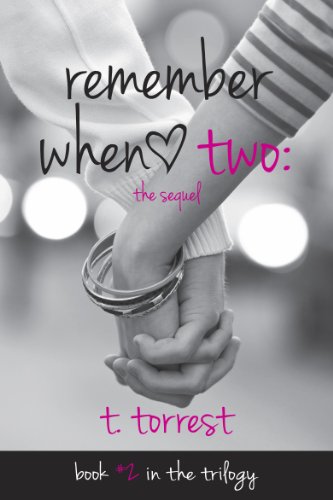 Remember When 2: The Sequel (The Remember Trilogy) by T. Torrest