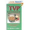 The TVP Cookbook: Using the Quick-Cooking Meat Substitute