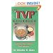 The TVP [Texturized Vegatable Protein] Cookbook: Using the Quick-Cooking Meat Substitute