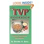 The TVP Cookbook: Using the Quick-Cooking Meat Substitute